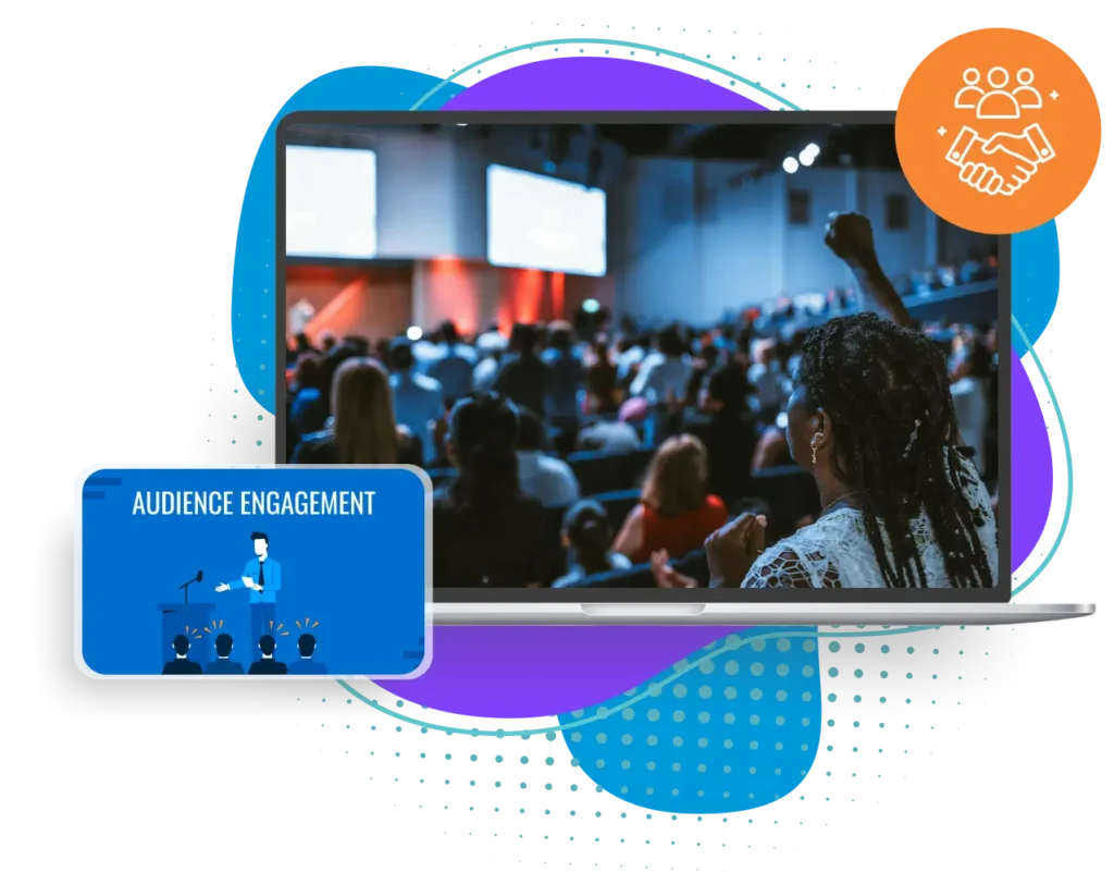 Maximizes Audience Participation